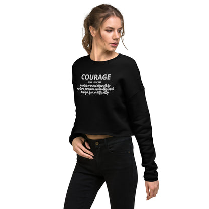 Courage Crop Sweatshirt (Embroidered)